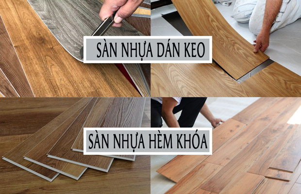 Sự khác biệt cơ bản giữa sàn nhựa hèm khóa và sàn nhựa dán keo