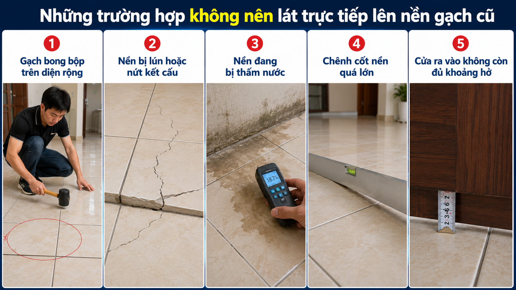 Những trường hợp không nên lát trực tiếp lên nền gạch cũ