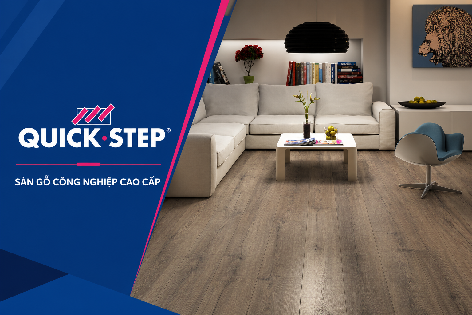 QuickStep được biết đến ở phân khúc cao cấp với thiết kế tinh tế và nhiều bộ sưu tập đa dạng.