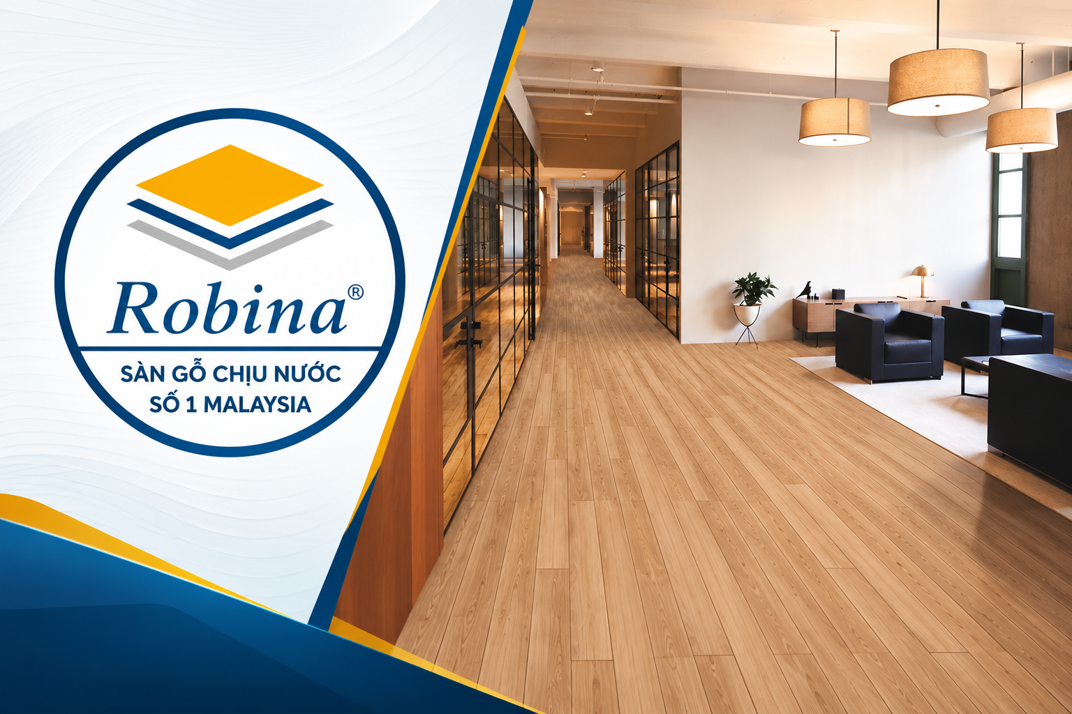 Sàn gỗ Robina đến từ Malaysia